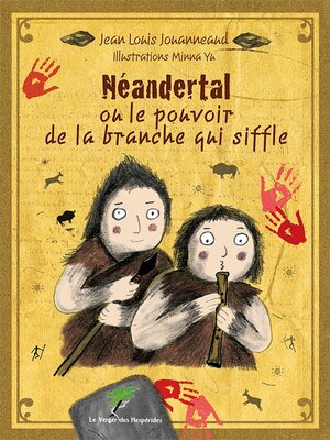 cover image of Néandertal ou le pouvoir de la branche qui siffle